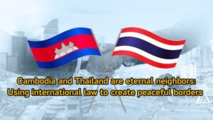 Cambodia and Thailand are eternal neighbors=Using international law to create peaceful borders